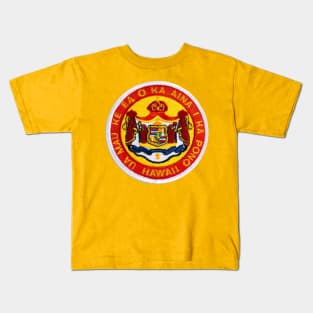 Ua Mau Ke Ea O Ka Aina I Ka Pono Kids T-Shirt